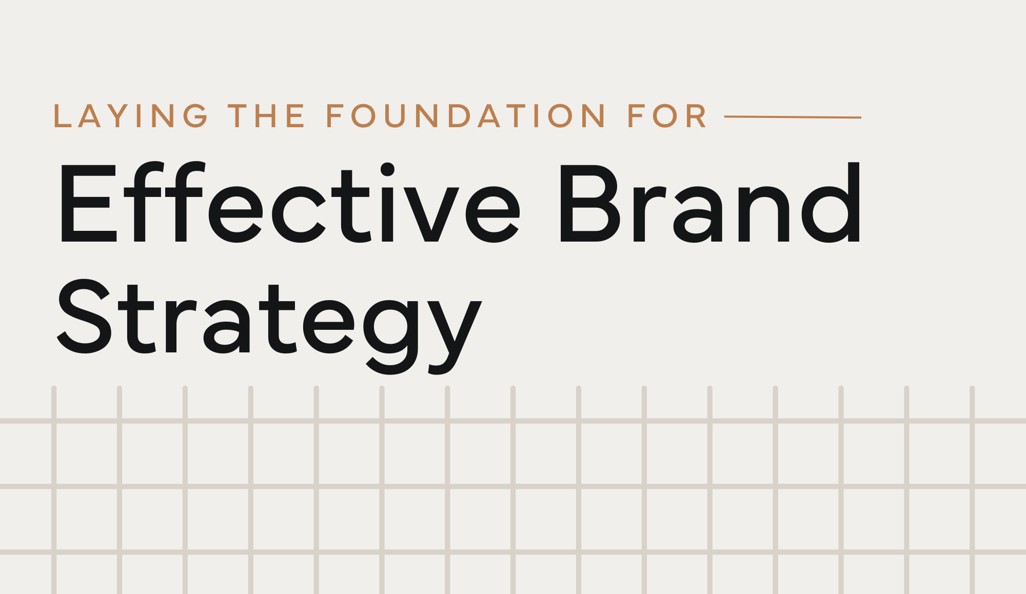 Laying the Foundation for Effective Brand Strategy