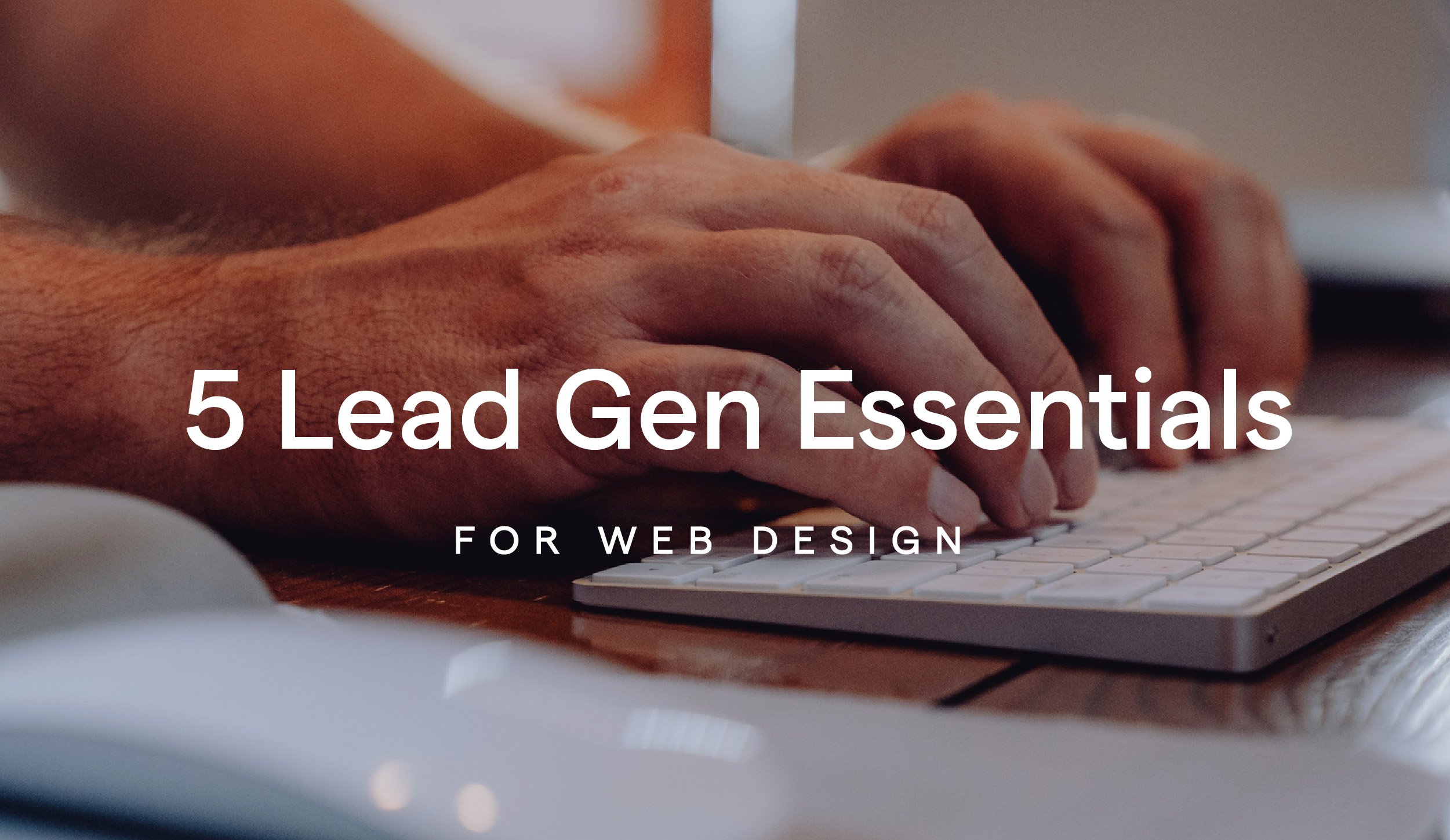 5 lead gen essentials 