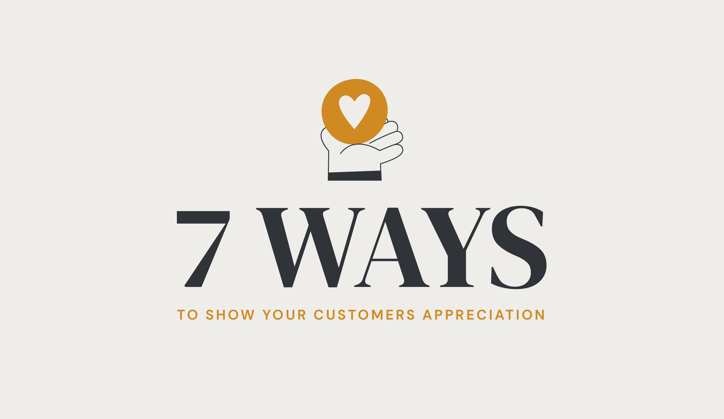 7 ways to show customers appreciation 