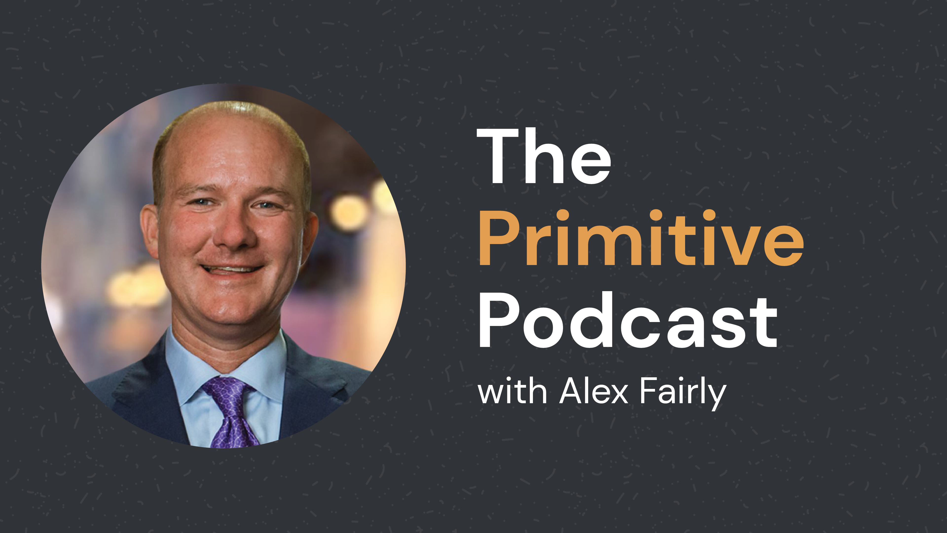 Alex-Fairly-Primitive-Podcast