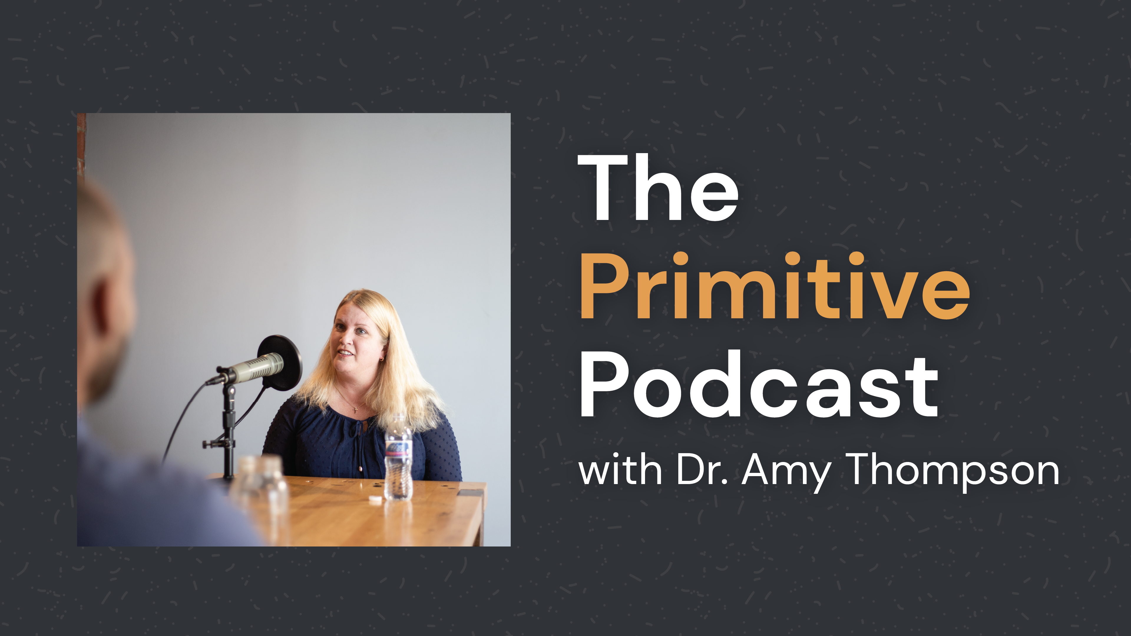 The Primitive Podcast with Dr. Amy Thompson