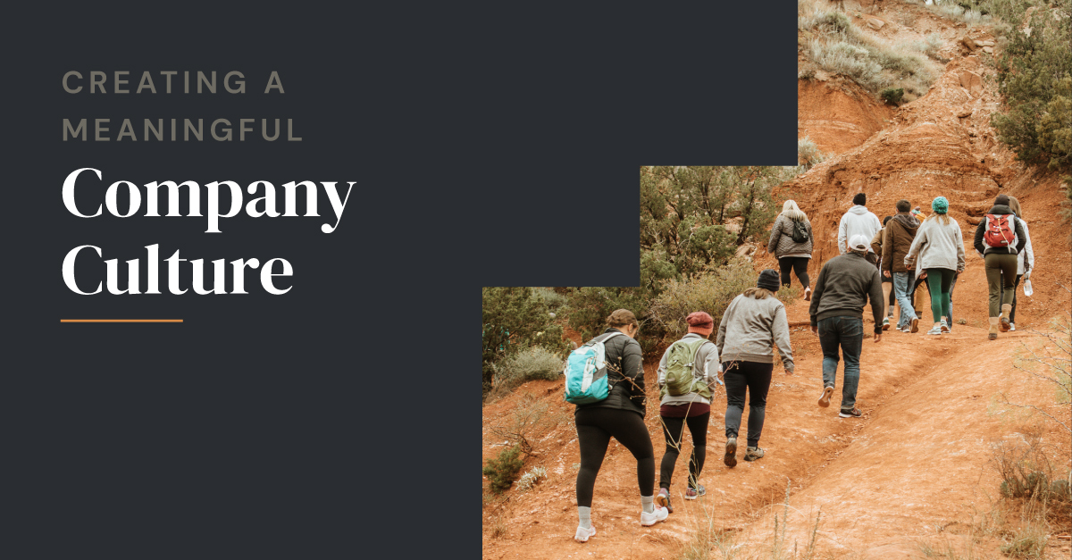 Creating a Meaningful Company Culture