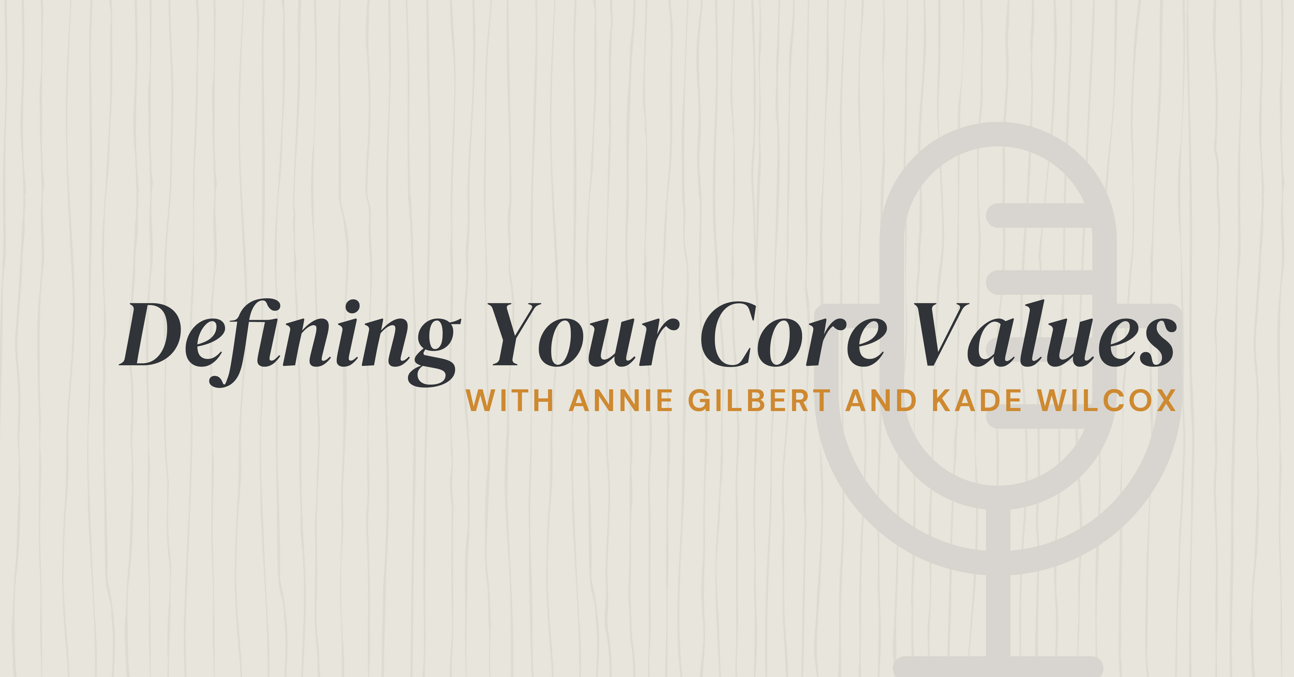 Defining your core values