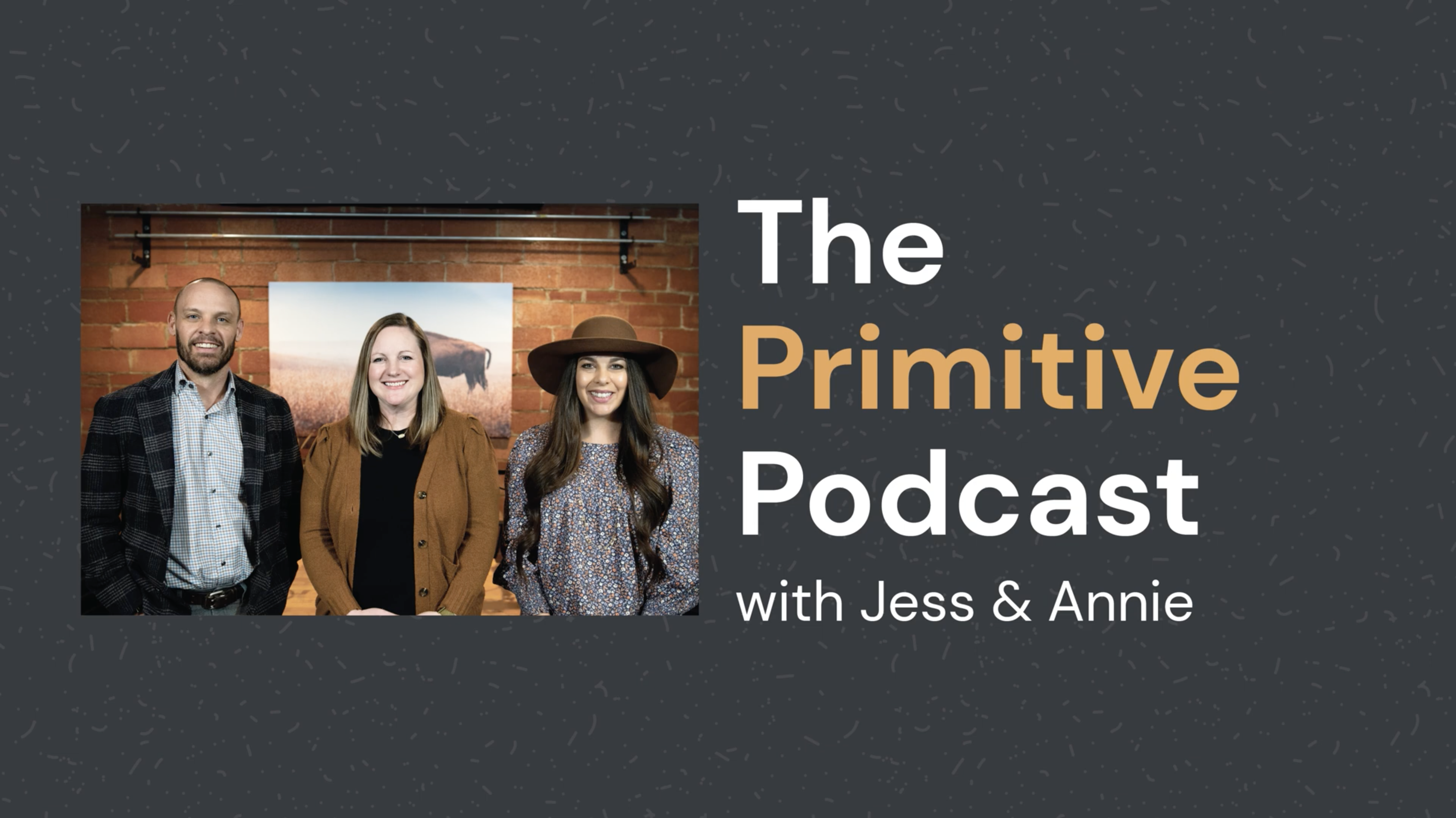 The Primitive Podcast with Jess & Annie