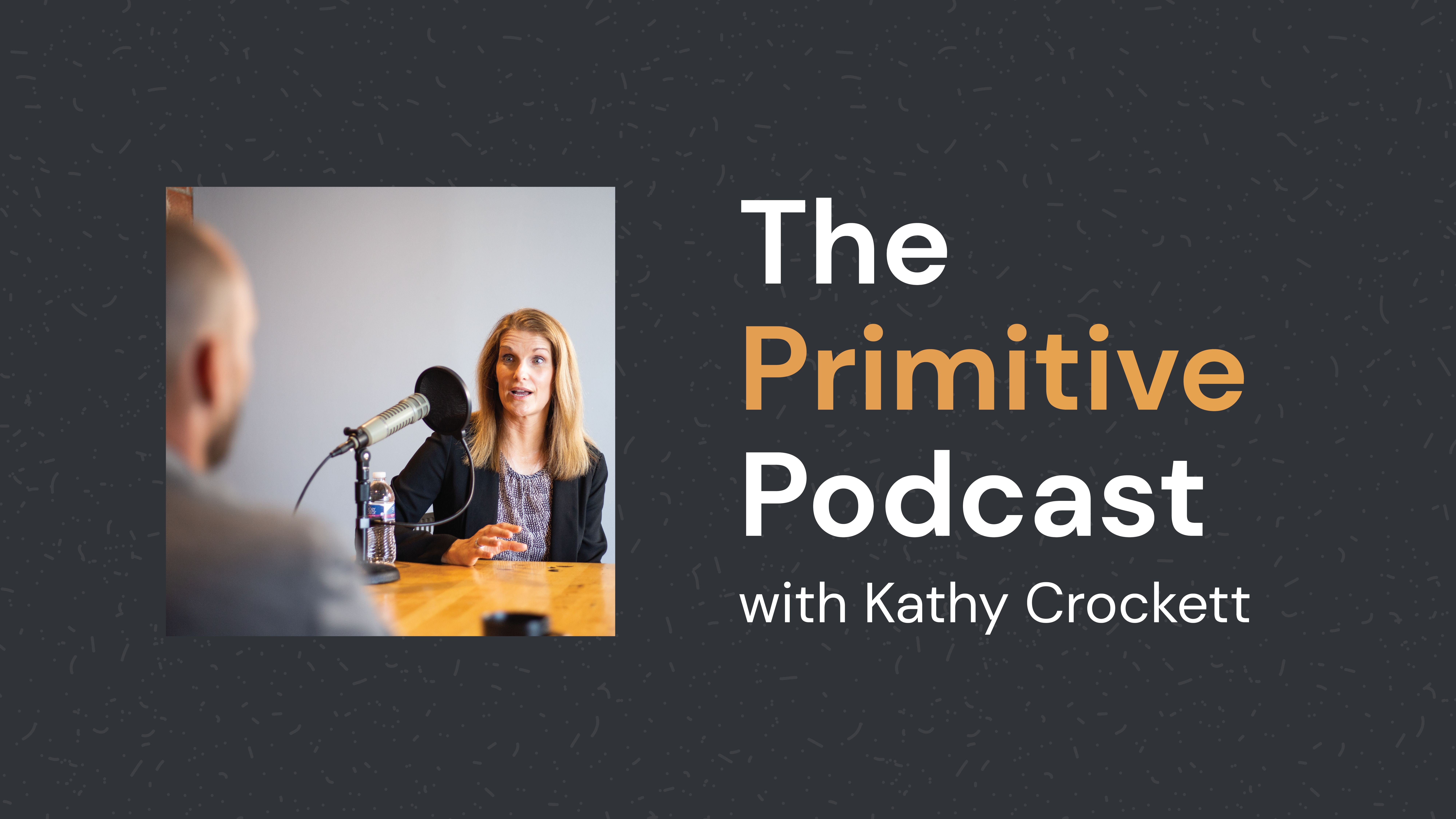 The Primitive Podcast with Kathy Crockett