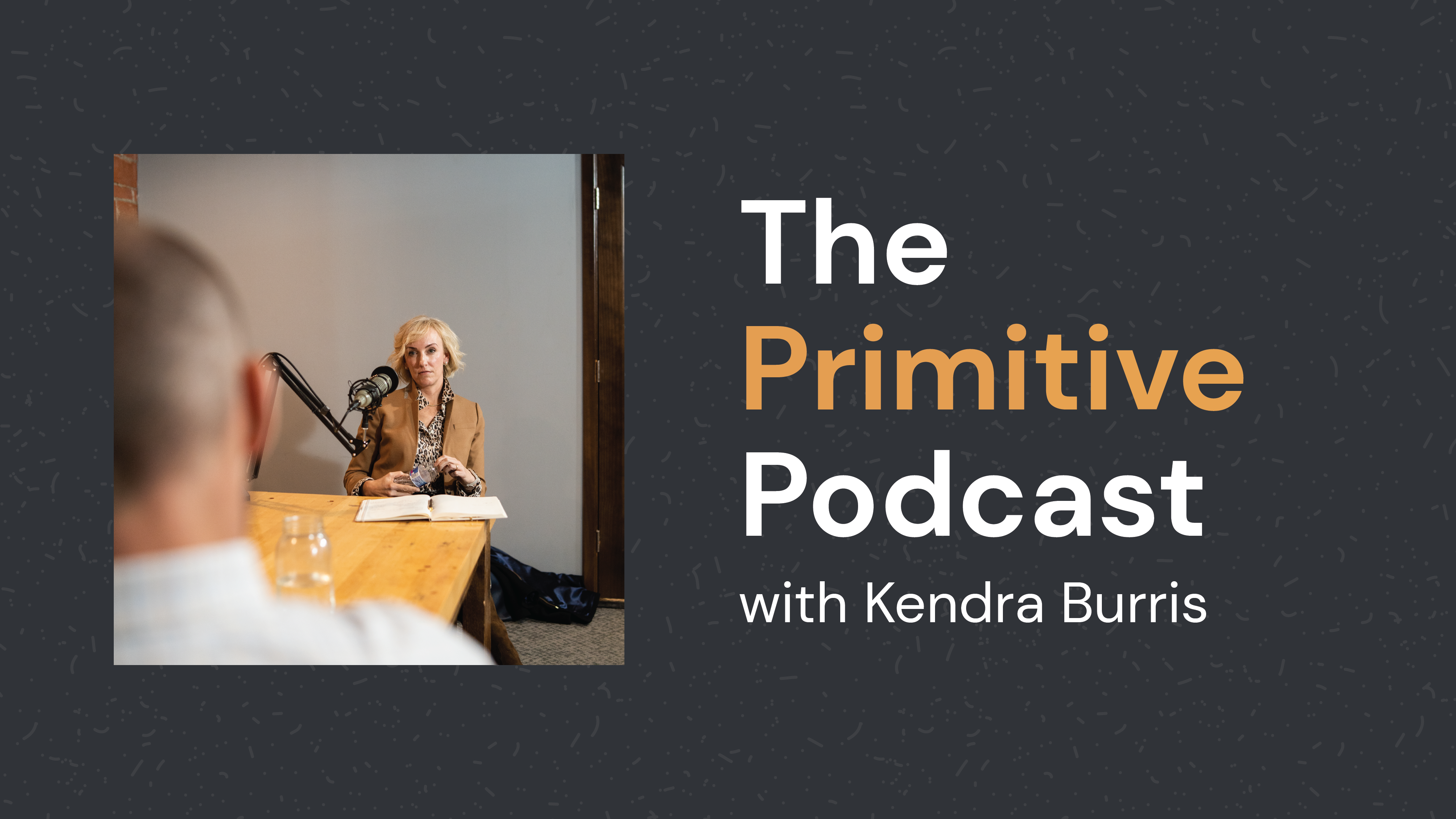 Kendra Burris on the Primitive Podcast