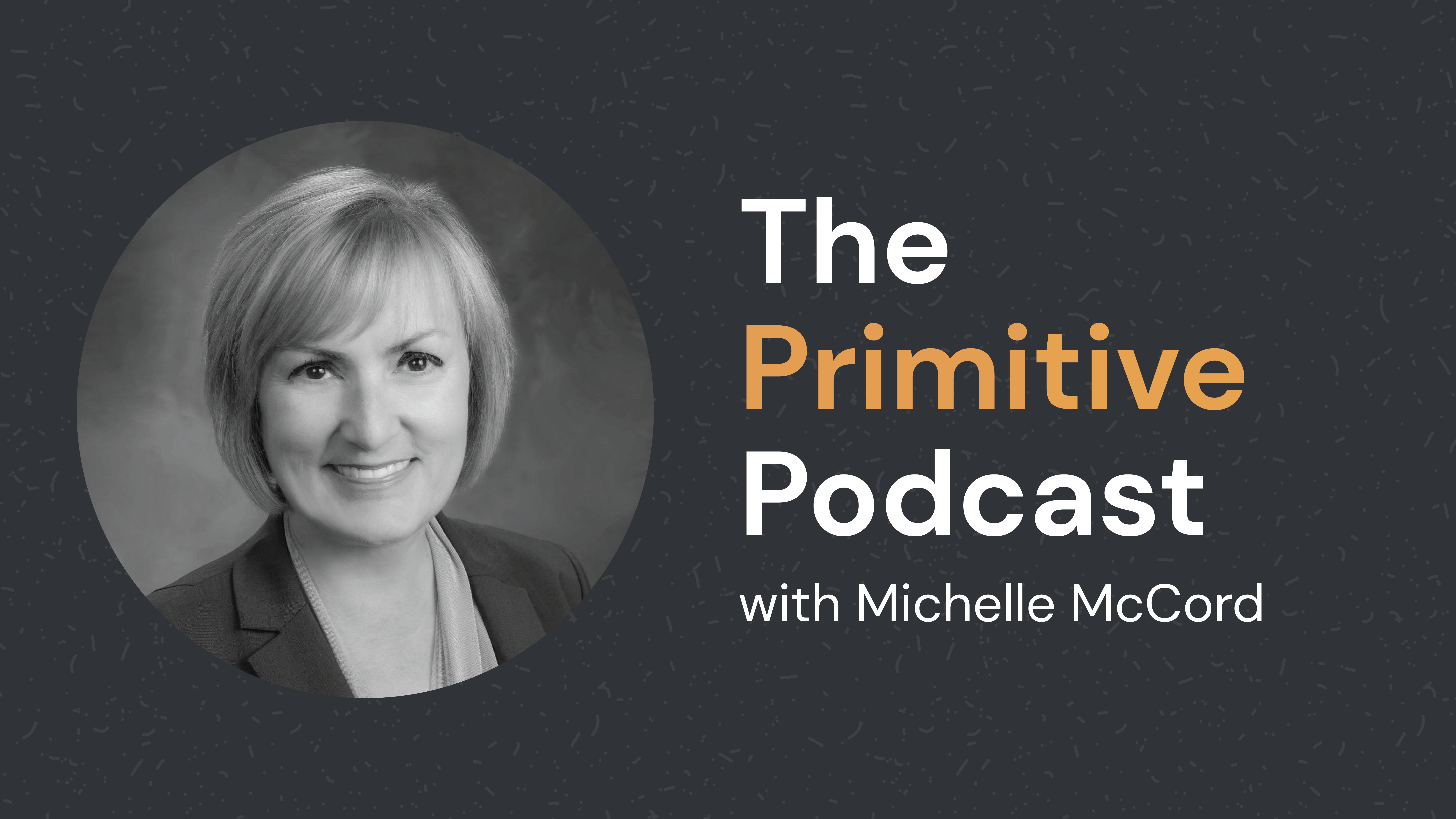 Michelle-McCord-Primitive-Podcast