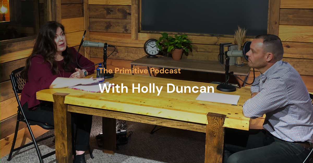 The Primitive Podcast: Holly Duncan