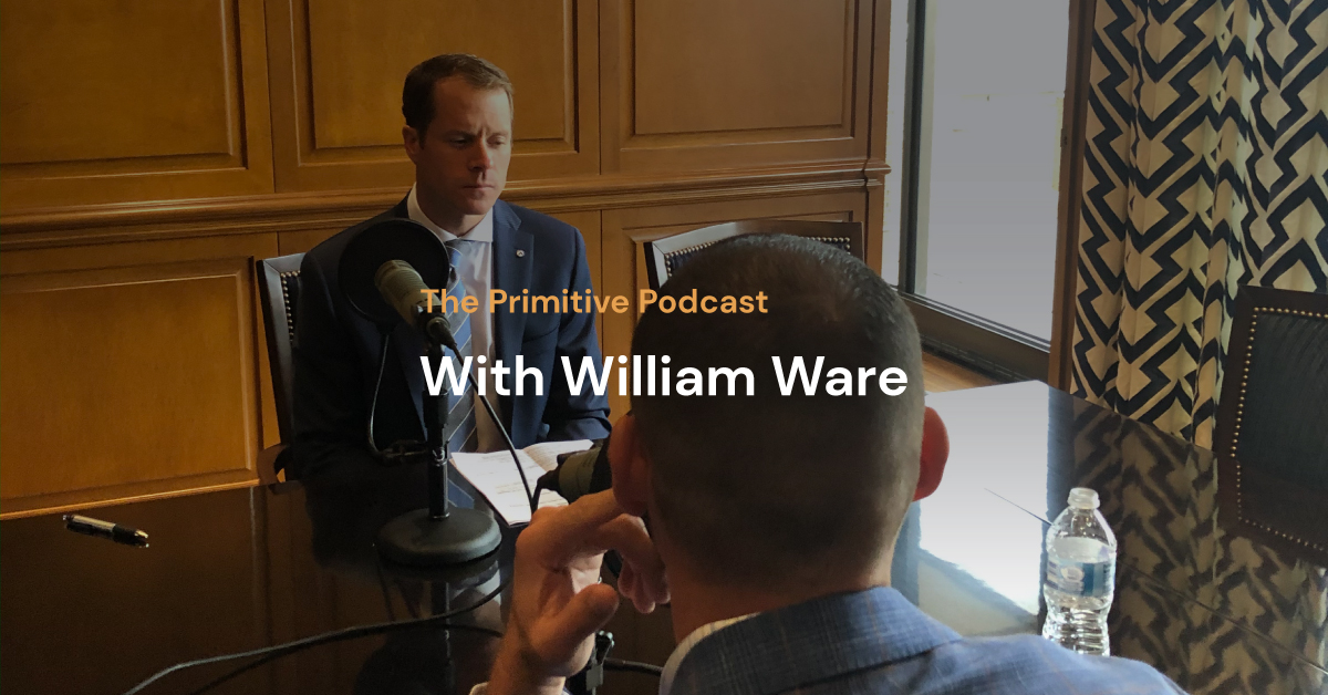 The Primitive Podcast: William Ware